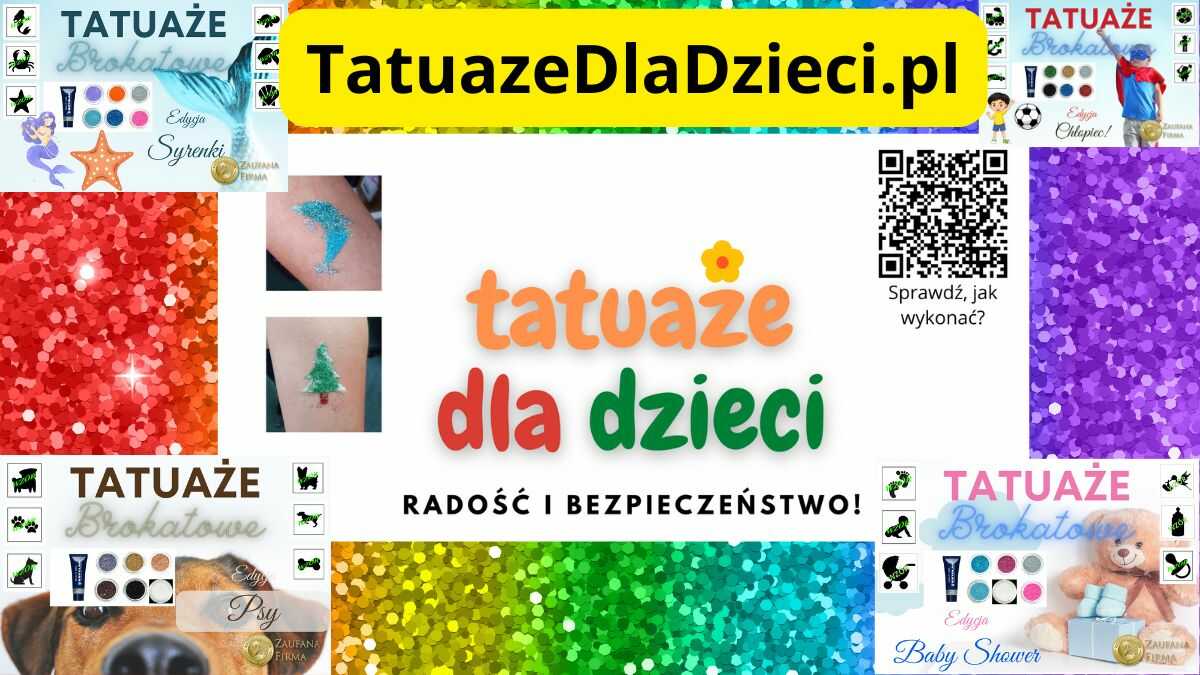 TatuazeDlaDzieci.pl - Tatuaże dla Dzieci, Tatuaże Brokatowe dla Dzieci, Szablony do Tatuaży Brokatowych, Klej do Tatuaży Brokatowych