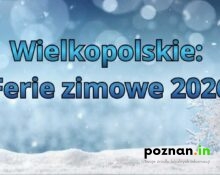 Ferie Zimowe 2026 Poznań i Wielkopolska - Terminy - Poznan.in