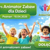 Kurs Animatora Zabaw Poznań - AkademiaAnimatora.pl