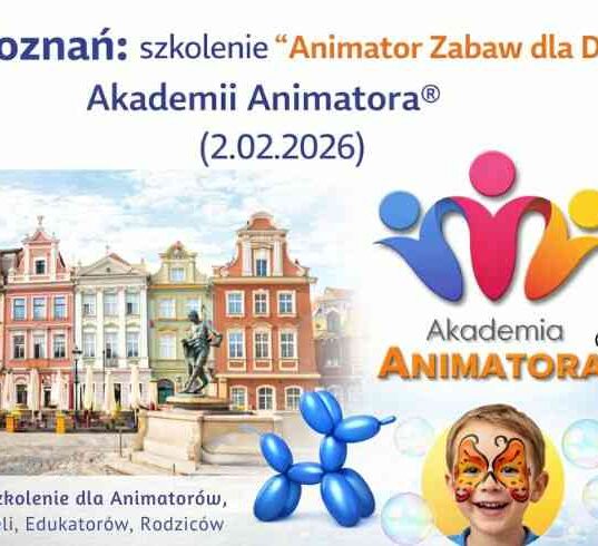 Poznań – szkolenie „Animator Zabaw dla Dzieci” Akademii Animatora® (2.02.2026) – grafika z logo, zabawami, balonowym pieskiem i bańkami