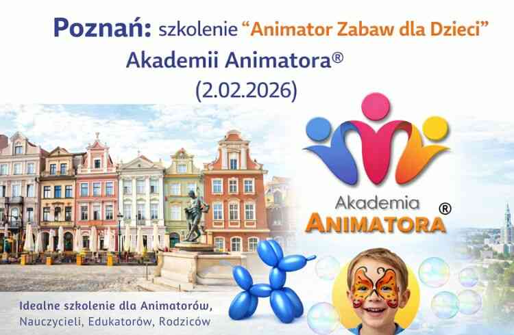 Poznań – szkolenie „Animator Zabaw dla Dzieci” Akademii Animatora® (2.02.2026) – grafika z logo, zabawami, balonowym pieskiem i bańkami