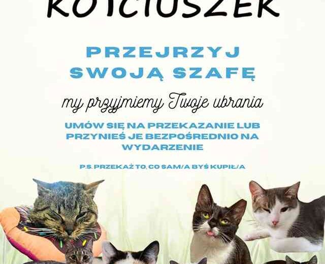 Plakat akcji KOTciuszek Fundacji Animal Security. Widoczna grafika z uśmiechniętymi kotami i napisami: "Przejrzyj swoją szafę, my przyjmiemy Twoje ubrania".