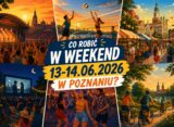 Grafika promocyjna "Co robić w weekend 13-14 czerwca 2026 w Poznaniu?" — kolaż ilustracji przedstawiających koncert, siatkówkę plażową, targi na Starym Rynku, kino plenerowe, silent disco i rajd rowerowy