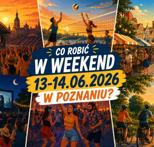 Grafika promocyjna "Co robić w weekend 13-14 czerwca 2026 w Poznaniu?" — kolaż ilustracji przedstawiających koncert, siatkówkę plażową, targi na Starym Rynku, kino plenerowe, silent disco i rajd rowerowy